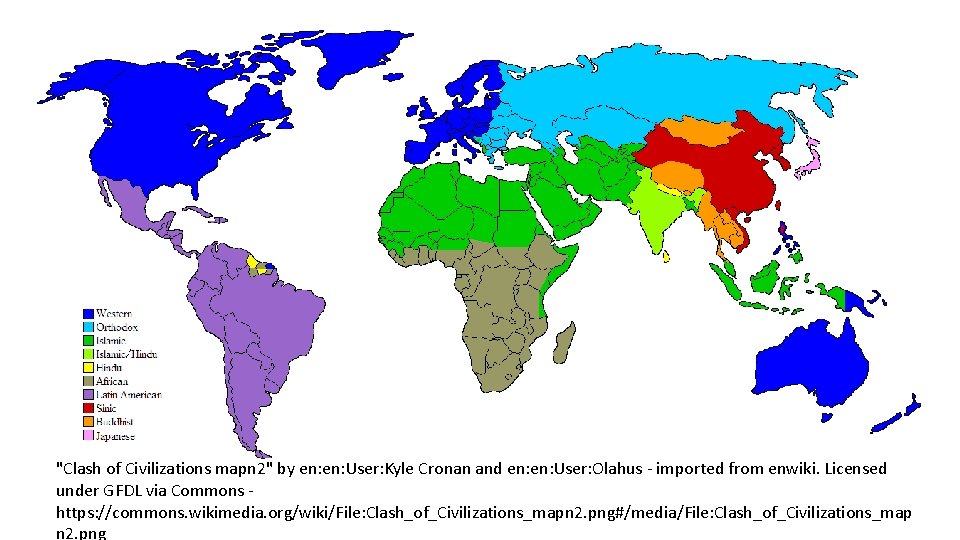 "Clash of Civilizations mapn 2" by en: User: Kyle Cronan and en: User: Olahus