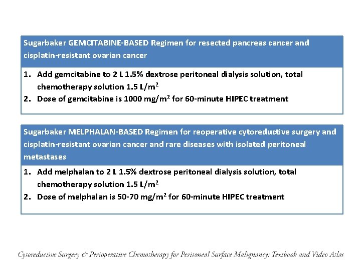 Sugarbaker GEMCITABINE-BASED Regimen for resected pancreas cancer and cisplatin-resistant ovarian cancer 1. Add gemcitabine