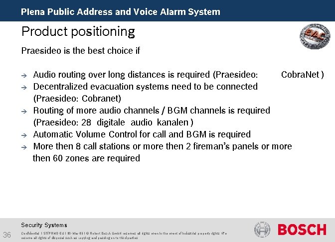 Plena Public Address and Voice Alarm System Product positioning Praesideo is the best choice