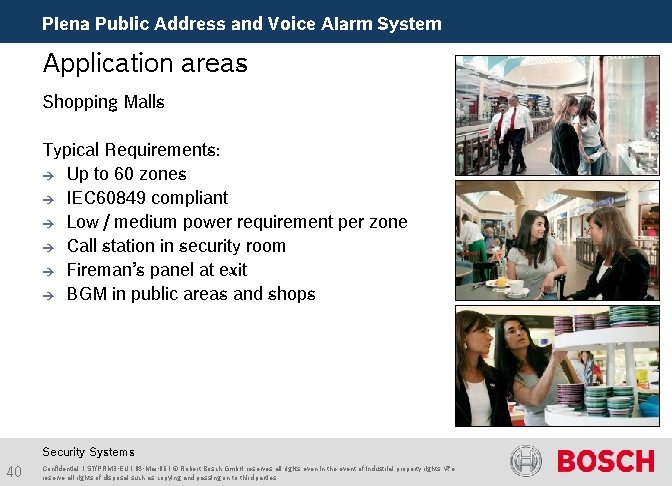 Plena Public Address and Voice Alarm System Application areas Shopping Malls Typical Requirements: è