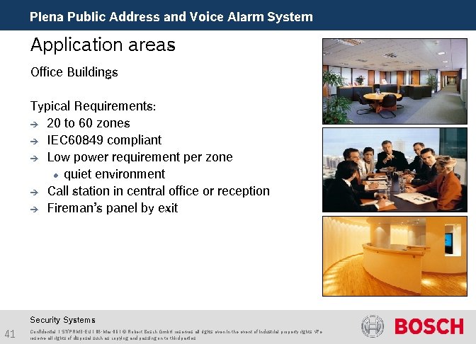 Plena Public Address and Voice Alarm System Application areas Office Buildings Typical Requirements: è