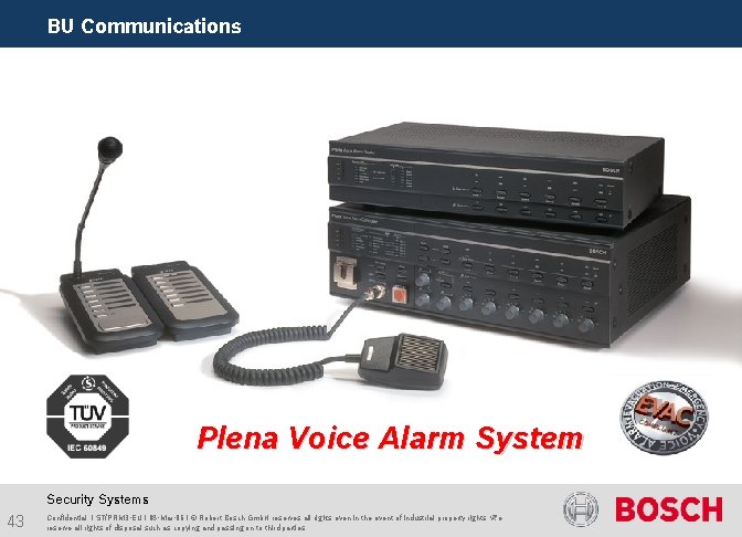 BU Communications Plena Voice Alarm System Security Systems 43 Confidential | ST/PRM 3 -EU