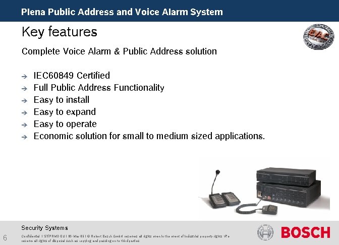 Plena Public Address and Voice Alarm System Key features Complete Voice Alarm & Public
