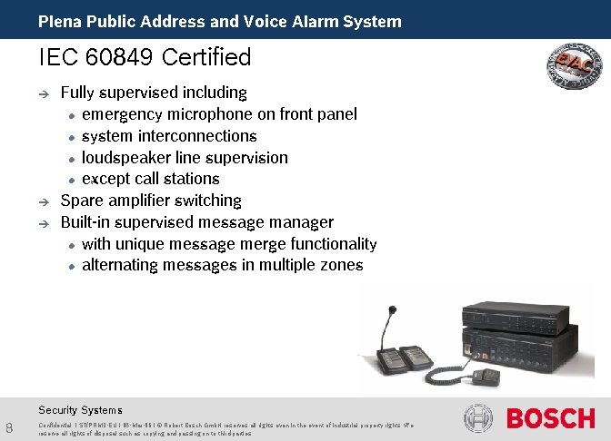 Plena Public Address and Voice Alarm System IEC 60849 Certified è è è Fully