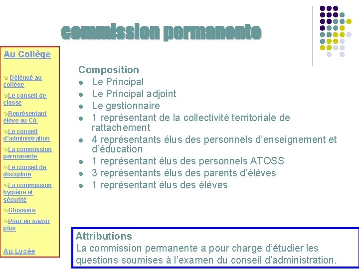 commission permanente Au Collège ø Délégué au collège øLe conseil de classe øReprésentant élève