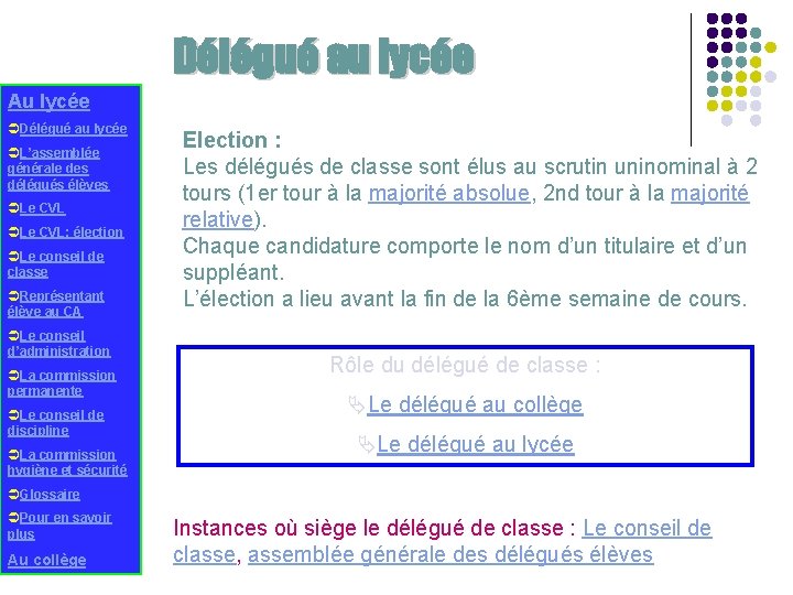 Délégué au lycée Au lycée ÜDélégué au lycée ÜL’assemblée générale des délégués élèves ÜLe