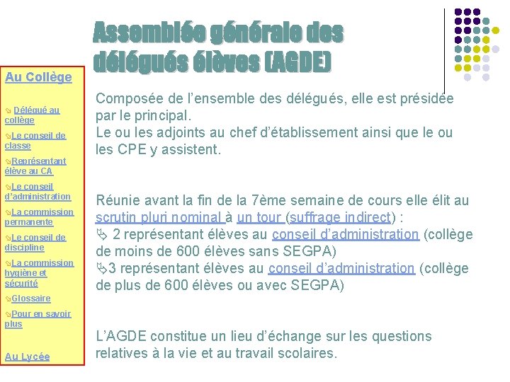 Au Collège ø Délégué au collège øLe conseil de classe øReprésentant élève au CA