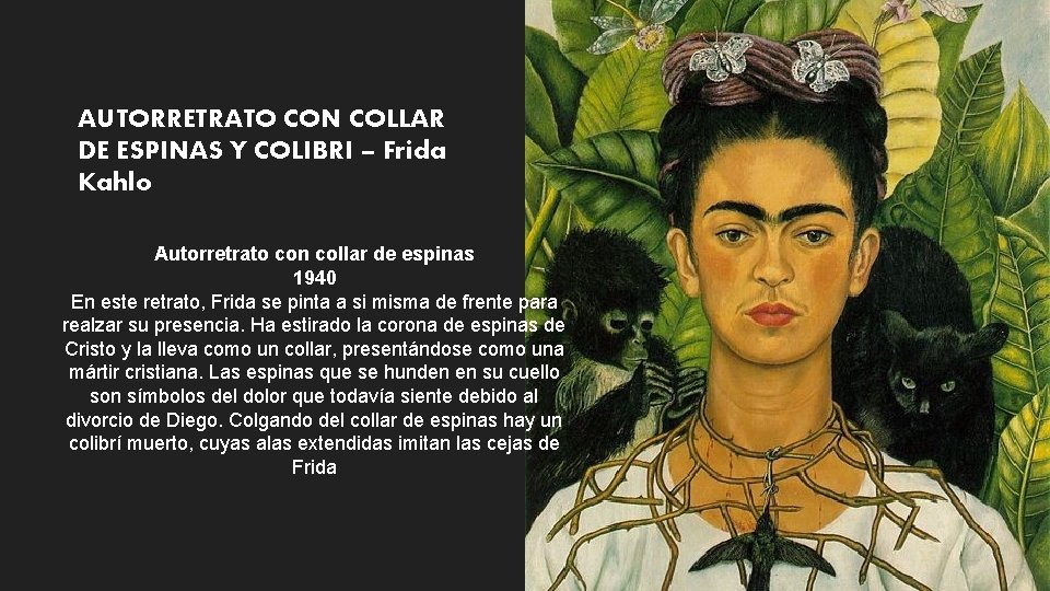 AUTORRETRATO CON COLLAR DE ESPINAS Y COLIBRI – Frida Kahlo Autorretrato con collar de