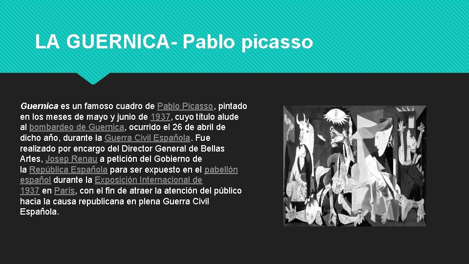 LA GUERNICA- Pablo picasso Guernica es un famoso cuadro de Pablo Picasso, pintado en
