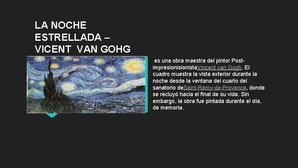 LA NOCHE ESTRELLADA – VICENT VAN GOHG es una obra maestra del pintor Postimpresionista.