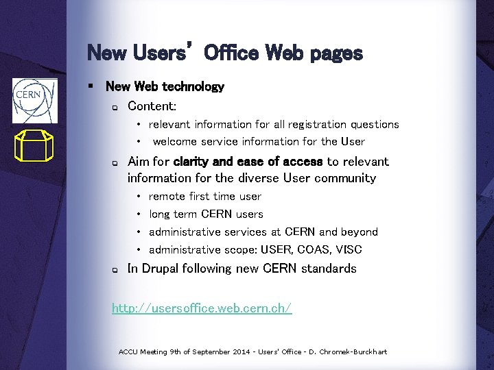 New Users’ Office Web pages § New Web technology q Content: • relevant information