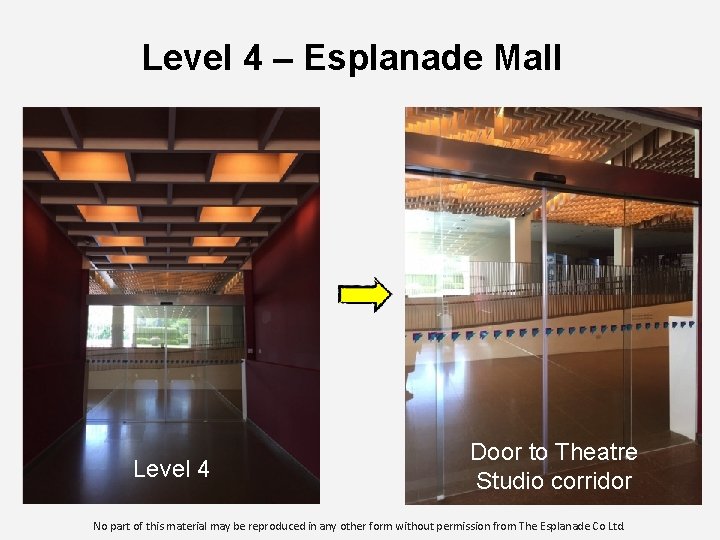 Level 4 – Esplanade Mall Fourth F Level 4 Door to Theatre Studio corridor