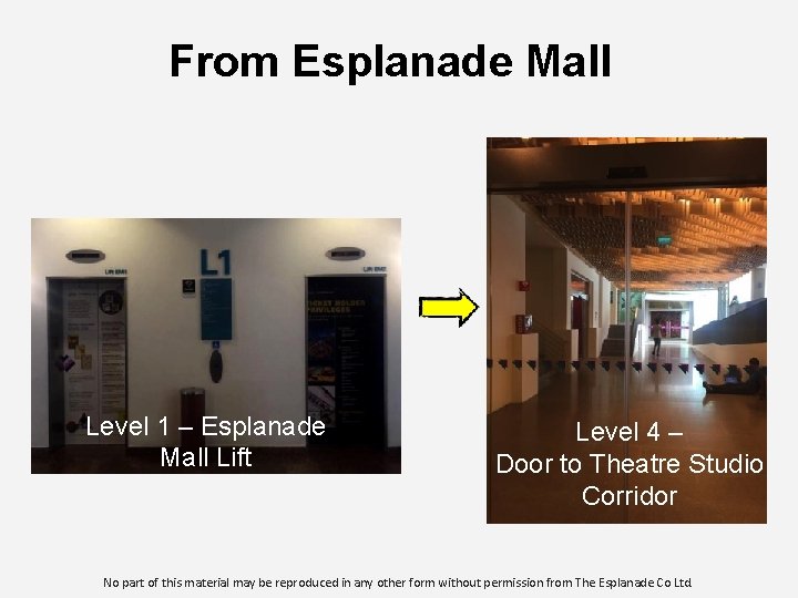 From Esplanade Mall Level 1 – Esplanade Mall Lift Level 4 – Door to