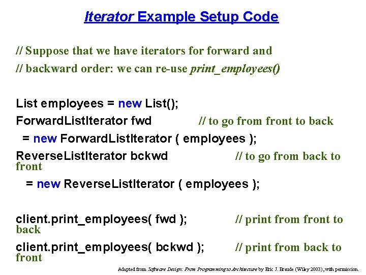 Iterator Example Setup Code // Suppose that we have iterators forward and // backward
