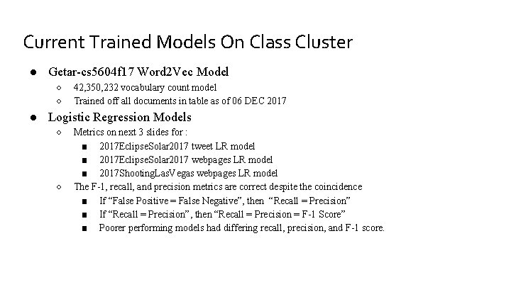 Current Trained Models On Class Cluster ● Getar-cs 5604 f 17 Word 2 Vec