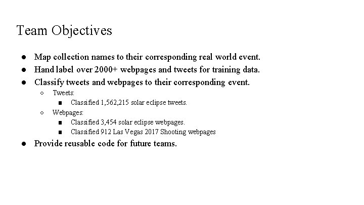 Team Objectives ● Map collection names to their corresponding real world event. ● Hand
