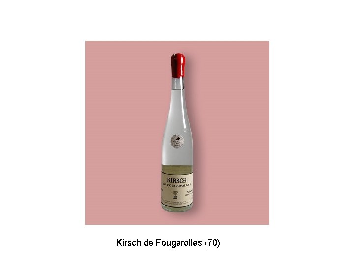 Kirsch de Fougerolles (70) 