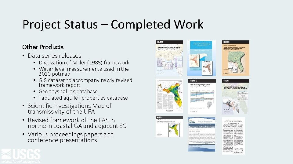 Project Status – Completed Work Other Products • Data series releases • Digitization of