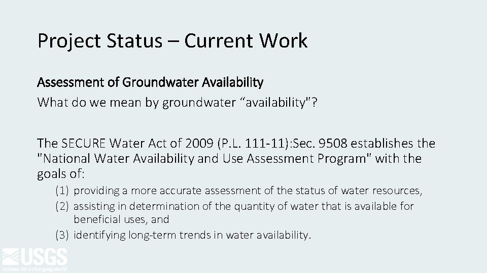 Project Status – Current Work Assessment of Groundwater Availability What do we mean by