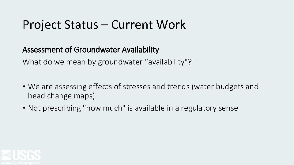 Project Status – Current Work Assessment of Groundwater Availability What do we mean by