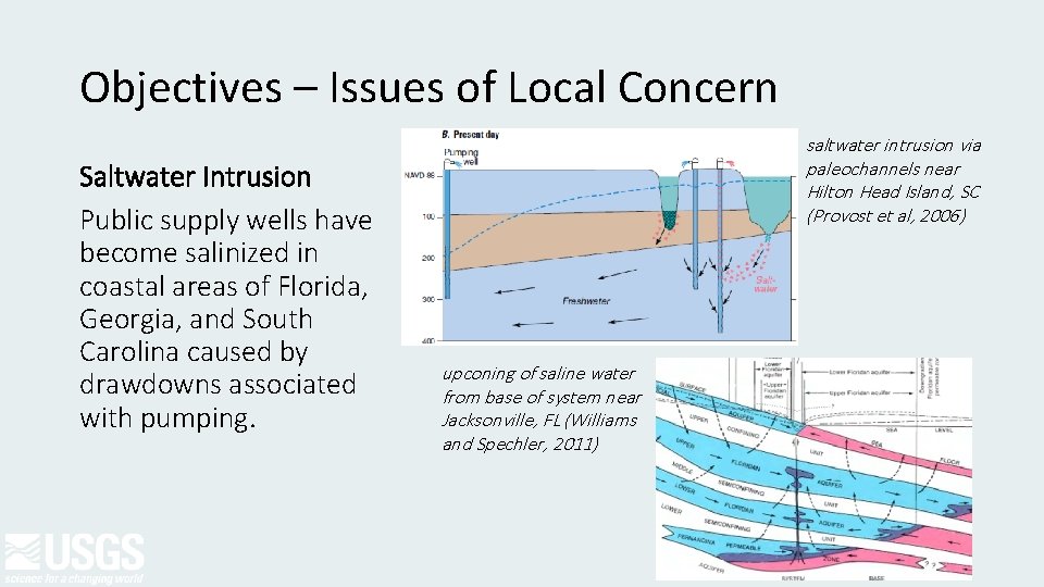 Objectives – Issues of Local Concern Saltwater Intrusion Public supply wells have become salinized