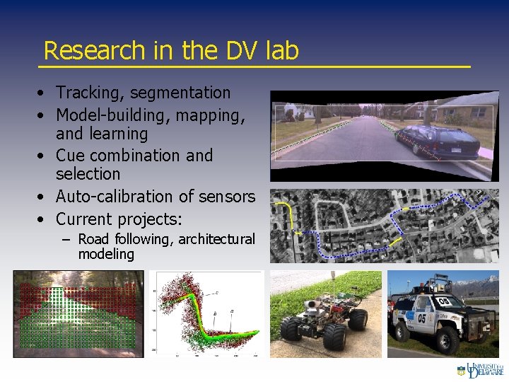 Research in the DV lab • Tracking, segmentation • Model-building, mapping, and learning •