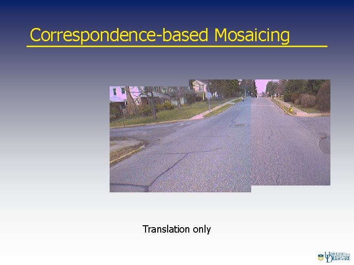 Correspondence-based Mosaicing Translation only 
