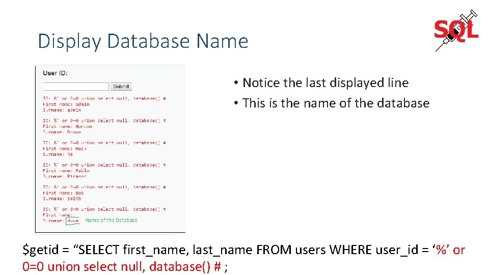 Display Database Name • Notice the last displayed line • This is the name