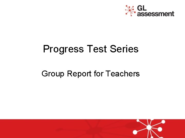 Progress Test Series Group Report for Teachers 