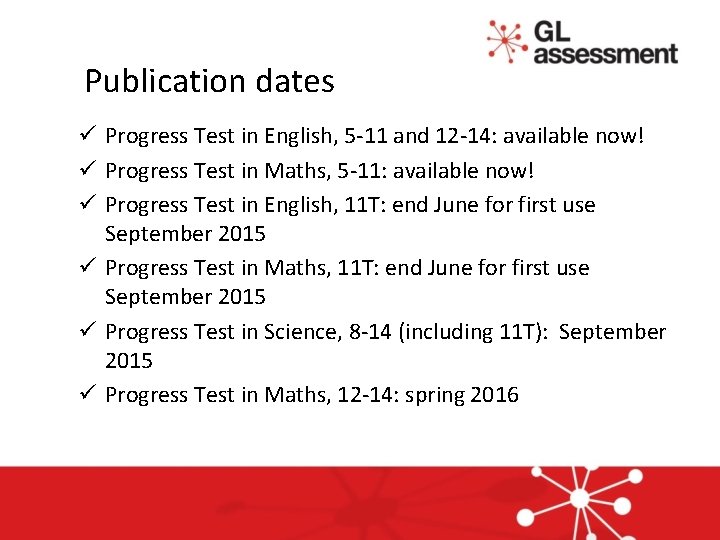 Publication dates ü Progress Test in English, 5 -11 and 12 -14: available now!