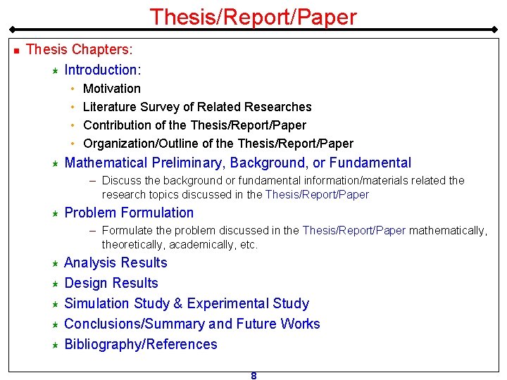 Thesis/Report/Paper n Thesis Chapters: « Introduction: • • « Motivation Literature Survey of Related