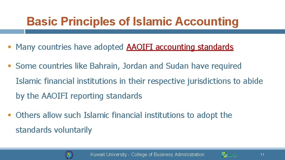 Basic Principles of Islamic Accounting § Many countries have adopted AAOIFI accounting standards §