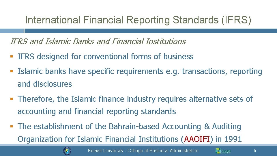 International Financial Reporting Standards (IFRS) IFRS and Islamic Banks and Financial Institutions § IFRS