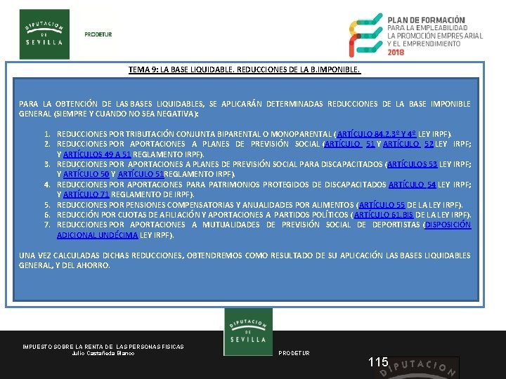 TEMA 9: LA BASE LIQUIDABLE. REDUCCIONES DE LA B. IMPONIBLE. PARA LA OBTENCIÓN DE