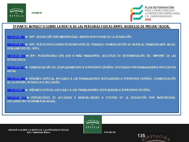 5º PARTE: IMPUESTO SOBRE LA RENTA DE LAS PERSONAS FISICAS (IRPF). MODELOS DE PRESENTACION.