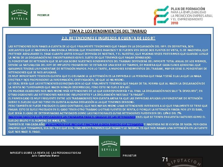 TEMA 2: LOS RENDIMIENTOS DEL TRABAJO 2. 3. RETENCIONES E INGRESOS A CUENTA DE