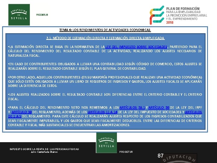 TEMA 4: LOS RENDIMIENTOS DE ACTIVIDADES ECONOMICAS 2. 1. MÉTODO DE ESTIMACIÓN DIRECTA Y