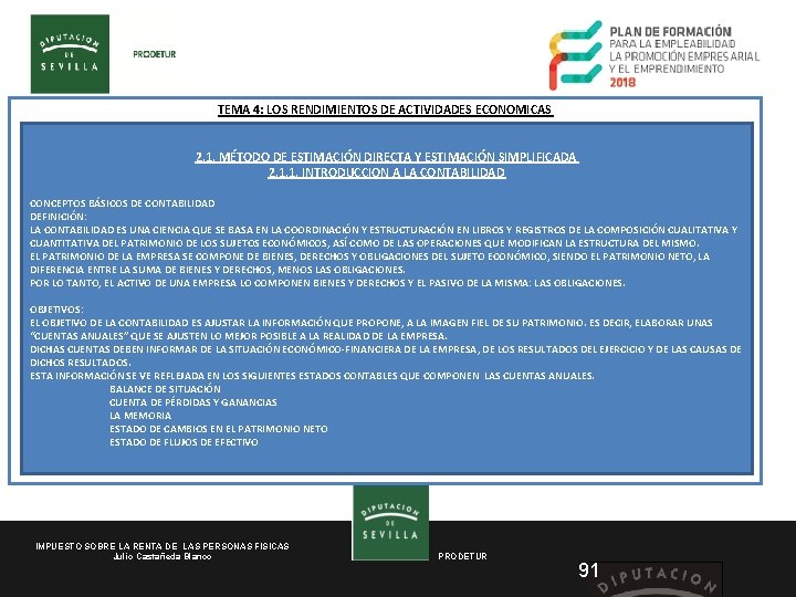 TEMA 4: LOS RENDIMIENTOS DE ACTIVIDADES ECONOMICAS 2. 1. MÉTODO DE ESTIMACIÓN DIRECTA Y