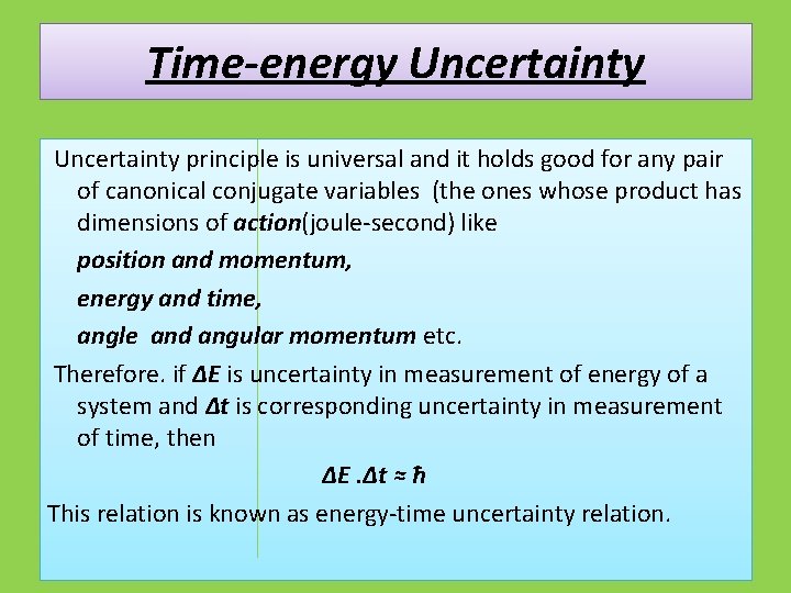 Time-energy Uncertainty principle is universal and it holds good for any pair of canonical