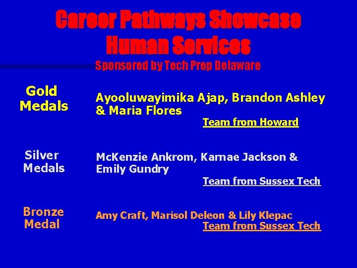 Career Pathways Showcase Human Services Sponsored by Tech Prep Delaware Gold Medals Ayooluwayimika Ajap,