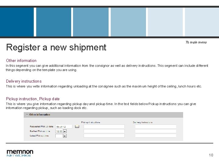 Register a new shipment To main menu Other information In this segment you can