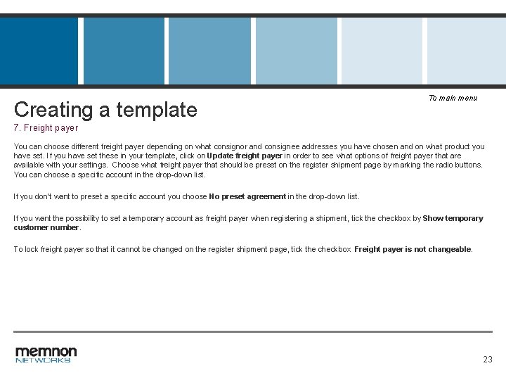 Creating a template To main menu 7. Freight payer You can choose different freight