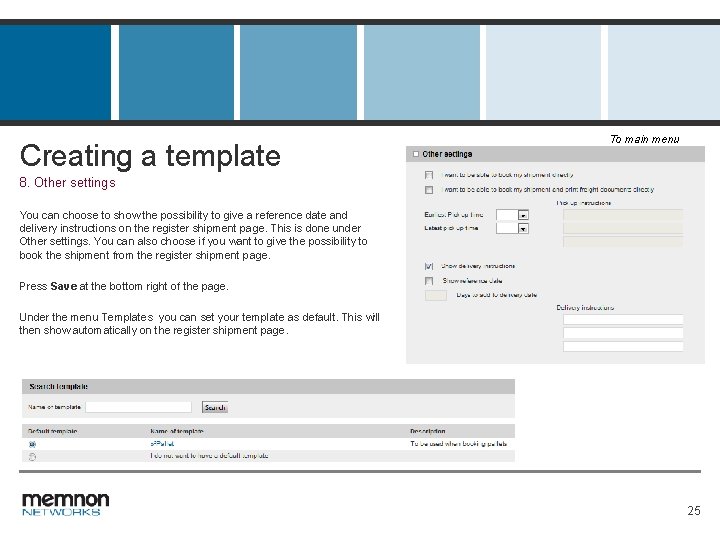 Creating a template To main menu 8. Other settings You can choose to show