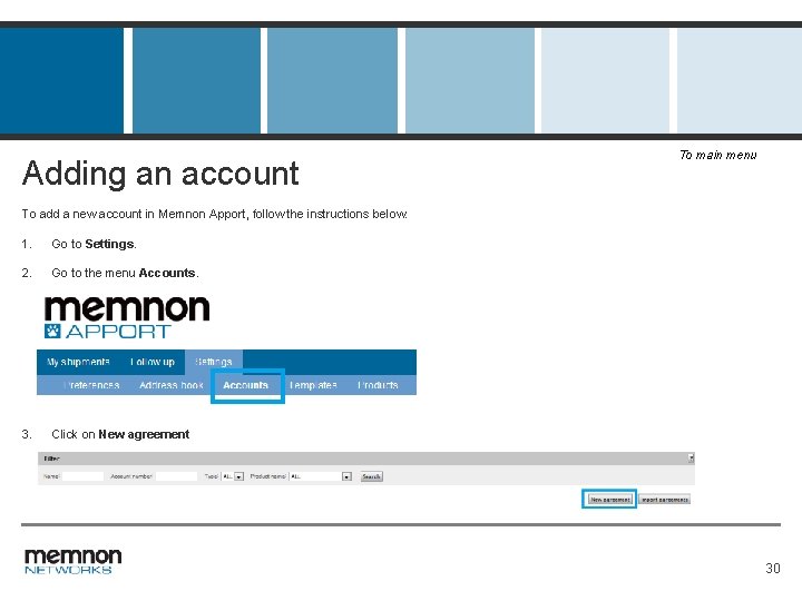Adding an account To main menu To add a new account in Memnon Apport,