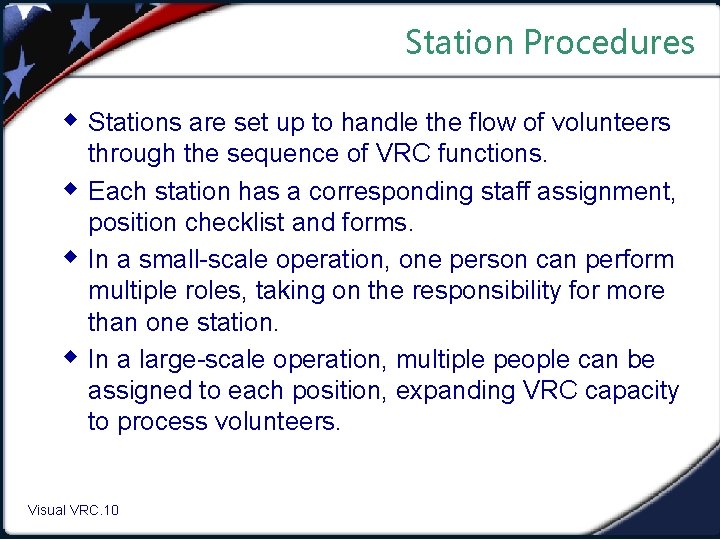 Station Procedures w Stations are set up to handle the flow of volunteers w