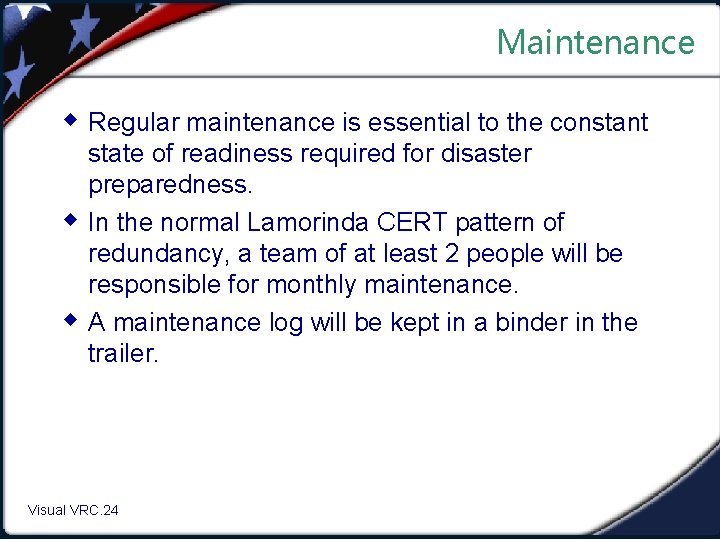 Maintenance w Regular maintenance is essential to the constant w w state of readiness