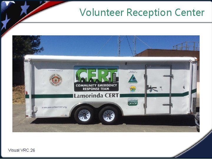 Volunteer Reception Center Visual VRC. 26 1. 26 