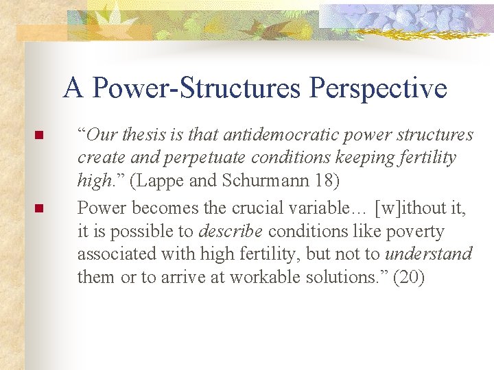 A Power-Structures Perspective n n “Our thesis is that antidemocratic power structures create and