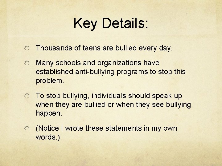 Key Details: Thousands of teens are bullied every day. Many schools and organizations have