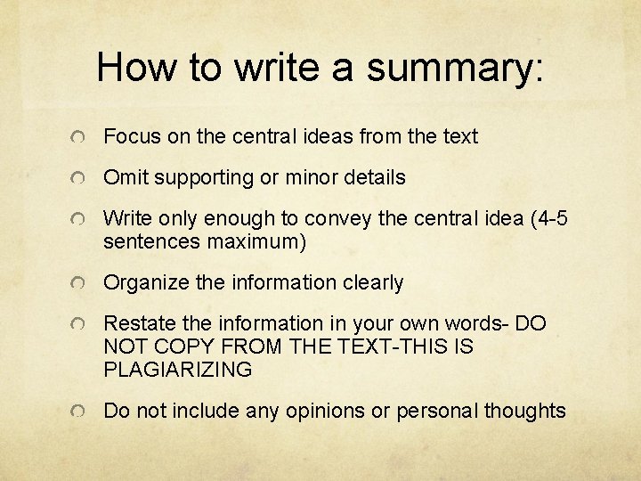 How to write a summary: Focus on the central ideas from the text Omit